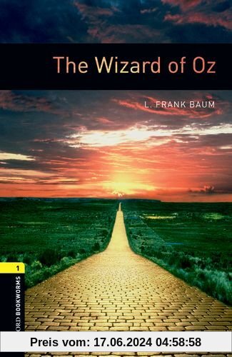 6. Schuljahr, Stufe 2 - The Wizard of Oz - Neubearbeitung: 400 Headwords (Oxford Bookworms ELT)